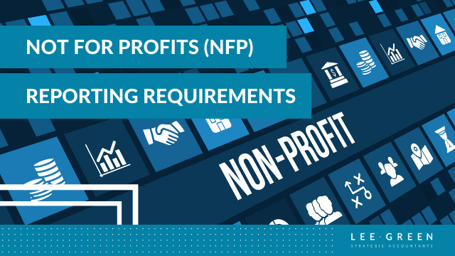 Not For Profits NFP Reporting Requirements