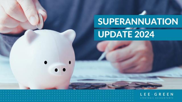 Superannuation update 2024